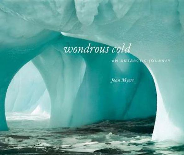 Cover image for Wondrous Cold: An Antartic Journey