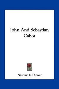 Cover image for John and Sebastian Cabot