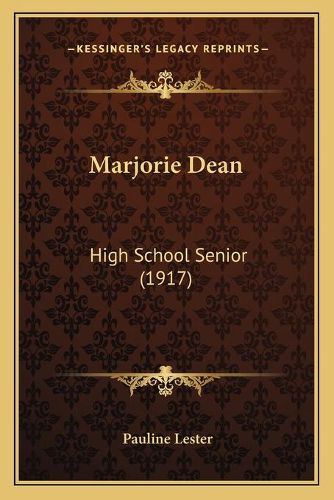 Marjorie Dean: High School Senior (1917)