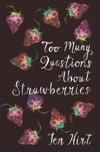 Cover image for Too many questions about strawberries