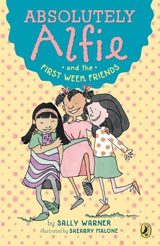 Cover image for Absolutely Alfie and the First Week Friends