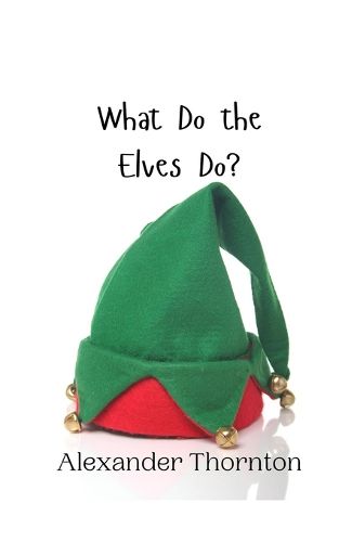 Cover image for What Do the Elves Do?