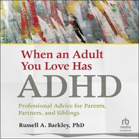 Cover image for When an Adult You Love Has ADHD