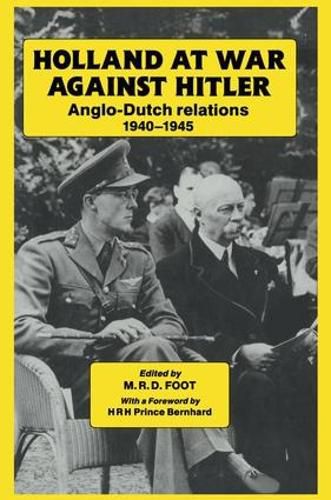 Cover image for Holland at War Against Hitler: Anglo-Dutch Relations 1940-1945