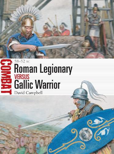 Cover image for Roman Legionary vs Gallic Warrior: 58-52 BC