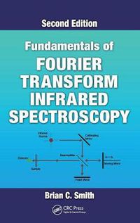 Cover image for Fundamentals of Fourier Transform Infrared Spectroscopy