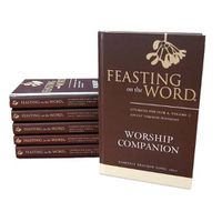 Cover image for Feasting on the Word Worship Companion Complete Six-Volume Set: Liturgies for Years A, B, and C