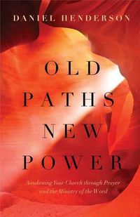 Cover image for Old Paths, New Power