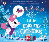 Cover image for Ten Minutes to Bed: Little Unicorn's Christmas