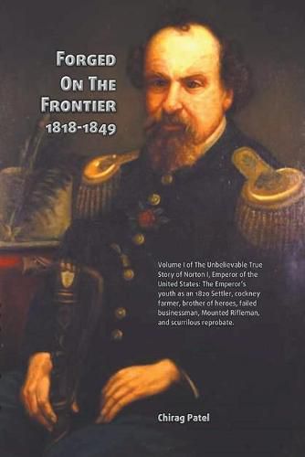 Cover image for Forged On The Frontier (1818-1849)