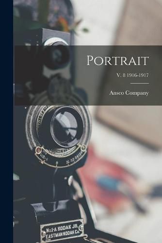 Cover image for Portrait; v. 8 1916-1917