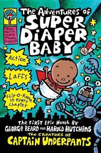 Cover image for The Adventures of Super Diaper Baby (Captain Underpants)