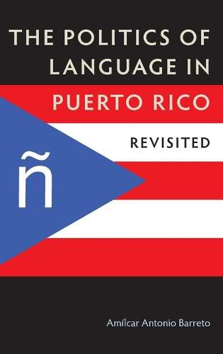 Cover image for The Politics of Language in Puerto Rico: Revisited