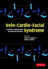 Cover image for Velo-Cardio-Facial Syndrome: A Model for Understanding Microdeletion Disorders