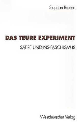 Cover image for Das Teure Experiment: Satire Und Ns-Faschismus