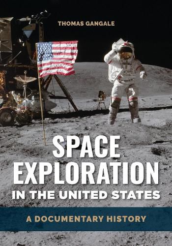 Cover image for Space Exploration in the United States: A Documentary History