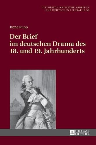 Cover image for Der Brief Im Deutschen Drama Des 18. Und 19. Jahrhunderts