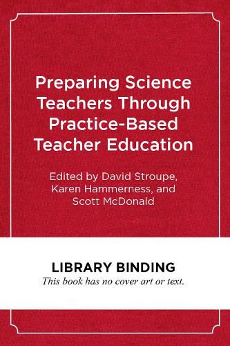 Cover image for Preparing Science Teachers Through Practice-Based Teacher Education