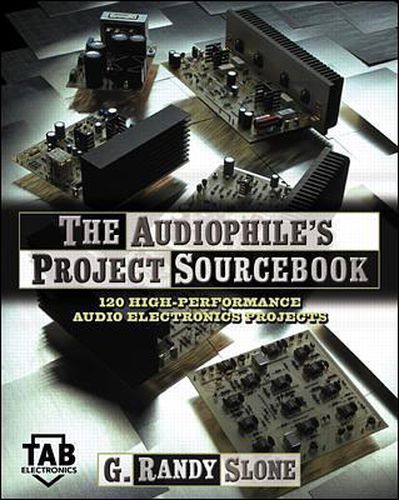 Cover image for The Audiophile's Project Sourcebook: 120 High-Performance Audio Electronics Projects