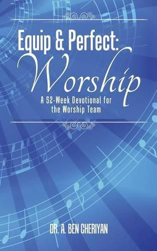 Cover image for Equip & Perfect: Worship: A 52-Week Devotional for the Worship Team