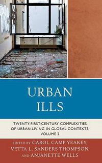 Cover image for Urban Ills: Twenty-first-Century Complexities of Urban Living in Global Contexts