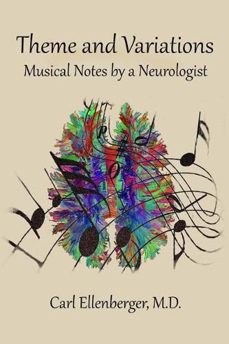 Cover image for Theme and Variations: Musical Notes by a Neurologist