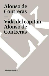 Cover image for Vida del Capitan Alonso de Contreras