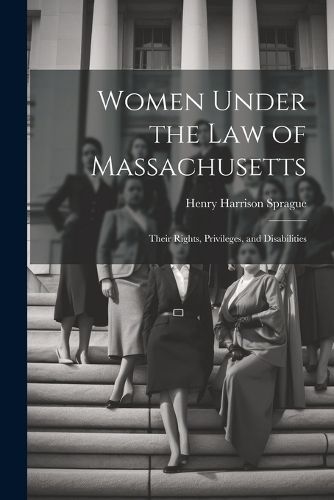 Cover image for Women Under the Law of Massachusetts