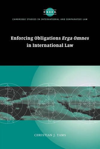 Cover image for Enforcing Obligations Erga Omnes in International Law