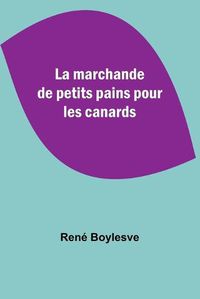 Cover image for La marchande de petits pains pour les canards