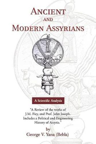 Cover image for Ancient and Modern Assyrians