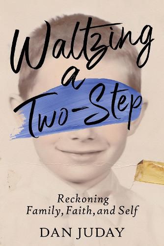 Cover image for Waltzing A Two-Step: Reckoning Family, Faith, And Self