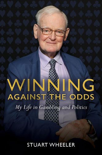 Cover image for Winning Against the Odds: My Life in Gambling and Politics