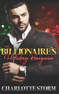 Cover image for The Billionaire's Holiday Bargain: A Billionaire Bad Boy Boss Holiday Romance