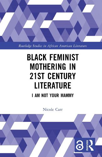 Cover image for Black Feminist Mothering in 21st Century Literature