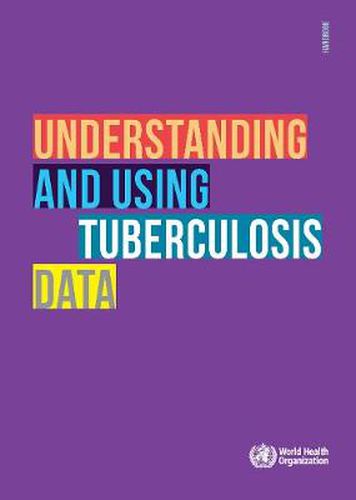 Cover image for Understanding and Using Tuberculosis Data