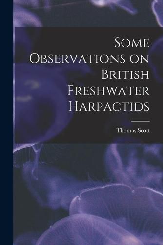 Cover image for Some Observations on British Freshwater Harpactids