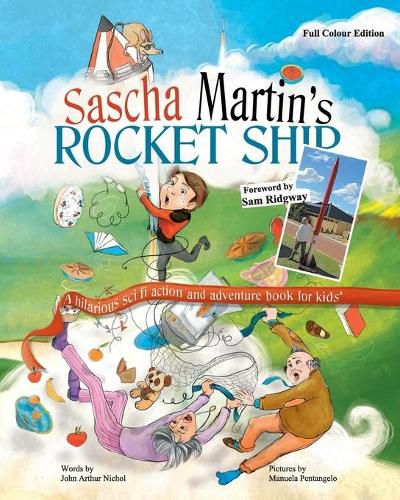 Cover image for Sascha Martin's Rocket-Ship: A hilarious sci fi action and adventure book for kids