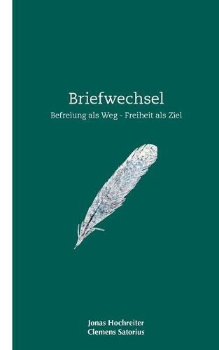 Cover image for Briefwechsel: Befreiung als Weg - Freiheit als Ziel