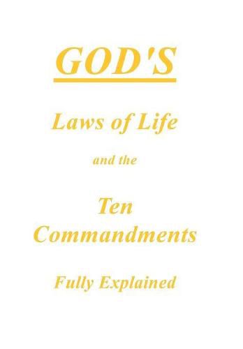 Cover image for God's Laws of Life and the Ten Commandments Fully Explained