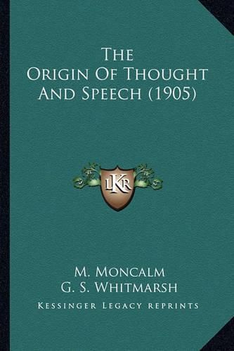 Cover image for The Origin of Thought and Speech (1905)