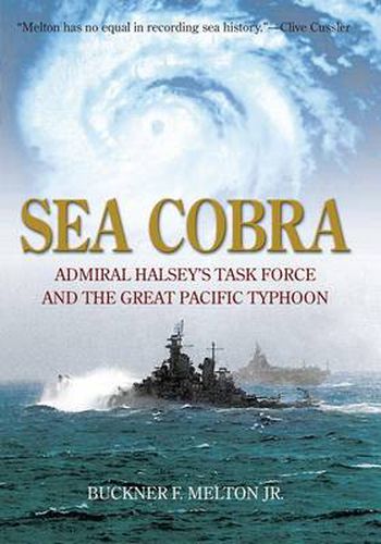 Cover image for Sea Cobra: Admiral Halsey's Task Force and the Great Pacific Typhoon