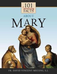 Cover image for 101 Surprising Facts about Mary