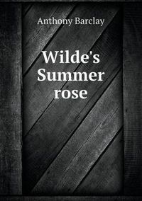 Cover image for Wilde's Summer Rose