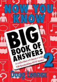 Cover image for Now You Know Big Book of Answers 2: A Collection of Classics with 150 Fascinating New Items