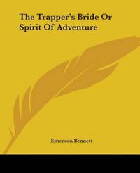 Cover image for The Trapper's Bride Or Spirit Of Adventure