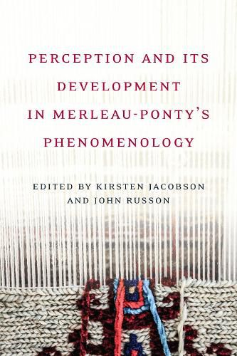 Cover image for Perception and its Development in Merleau-Ponty's Phenomenology