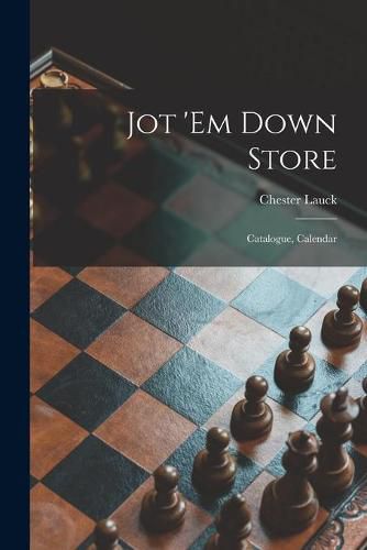 Cover image for Jot 'em Down Store; Catalogue, Calendar
