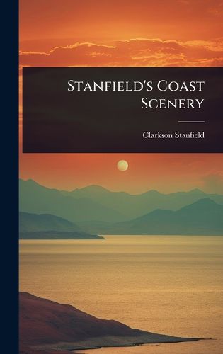 Stanfield's Coast Scenery