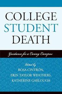 Cover image for College Student Death: Guidance for a Caring Campus